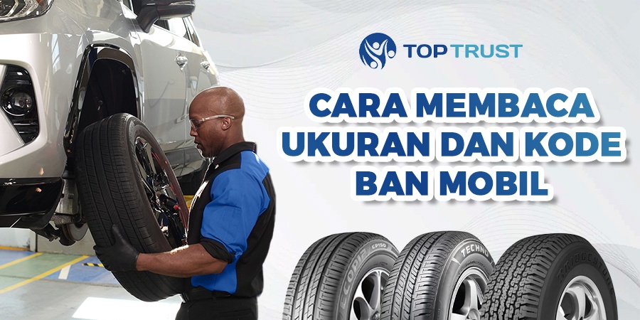 Cara membaca ukuran ban mobil