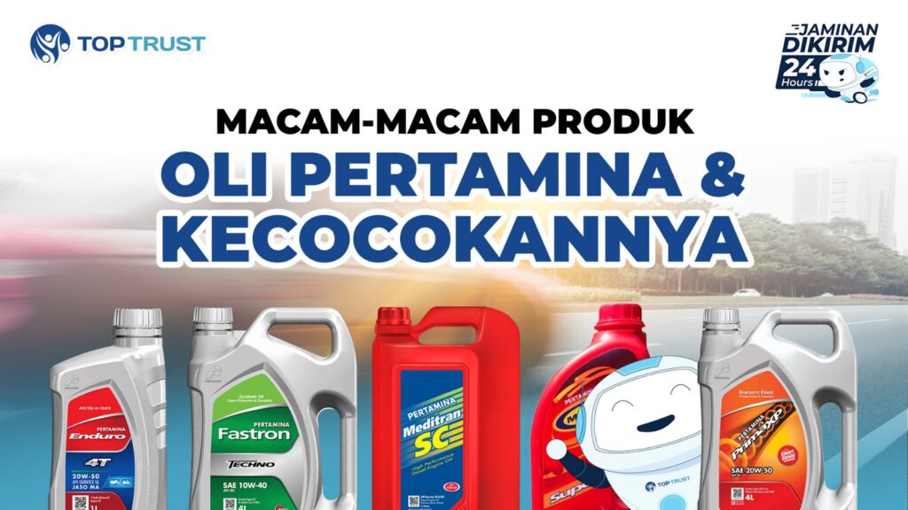 Macam-macam jenis Oli Pertamina