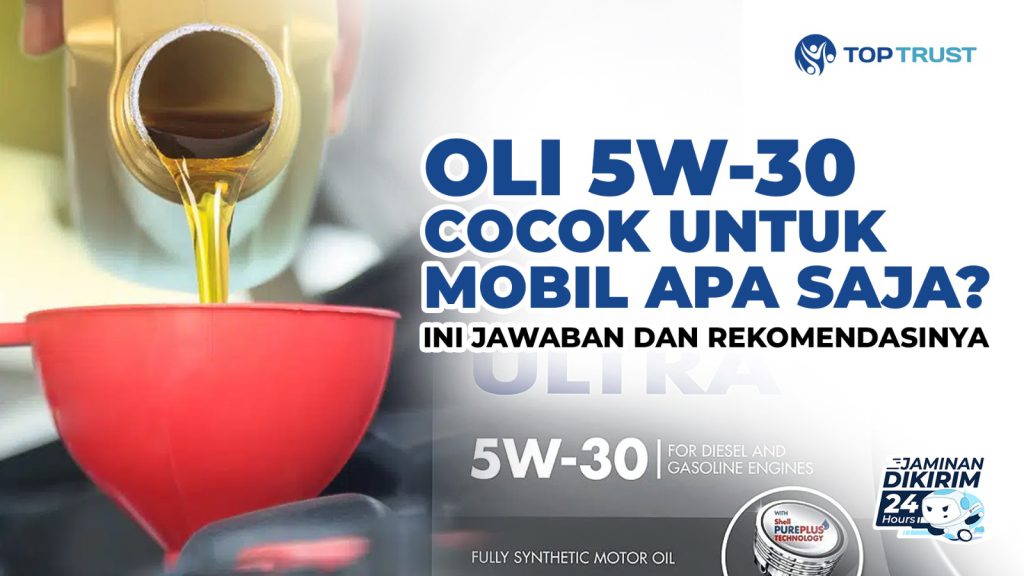 Oli 5W-30 untuk mobil apa saja