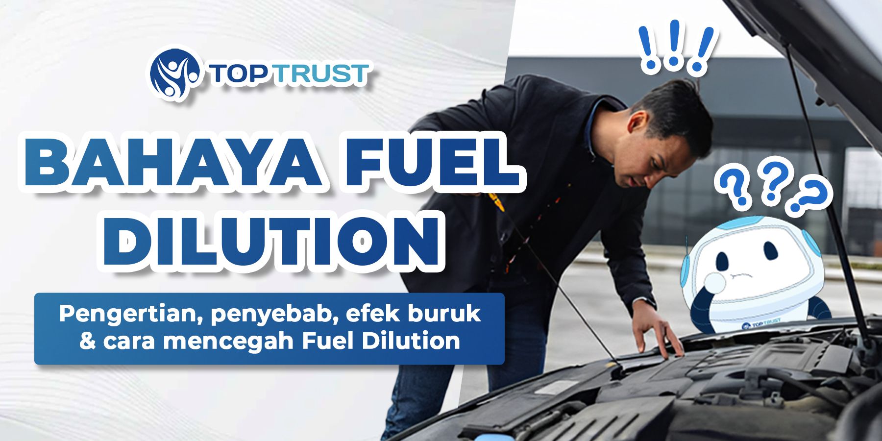 Penjelasan Lengkap Apa Itu Fuel Dilution Top Trust