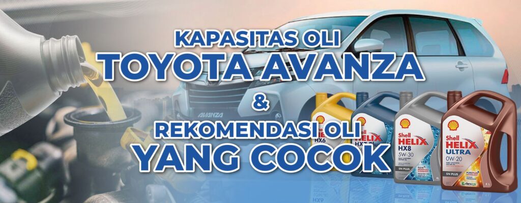 kapasitas oli dan rekomendasi oli avanza